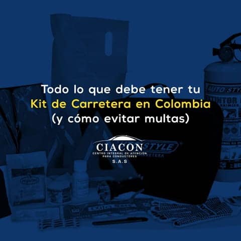 Kit de Carretera – Ciacon SAS Guía Definitiva: Todo lo que debe tener tu Kit de Carretera en Colombia (y cómo evitar multas)